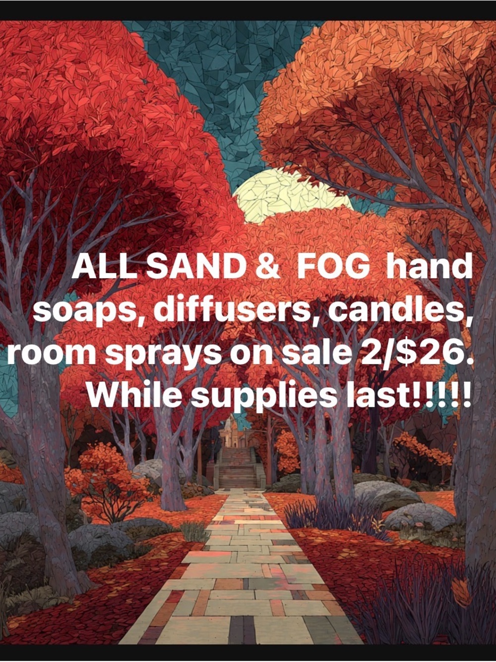 SAND & FOG SALE!!!